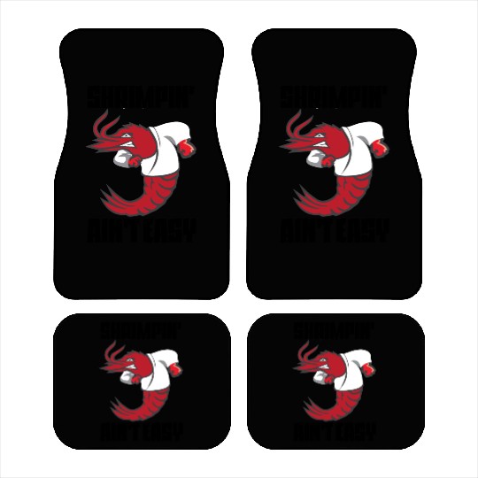 Shrimpin' Ain't Easy Shrimp Jiu Jitsu Fighter Car Mats