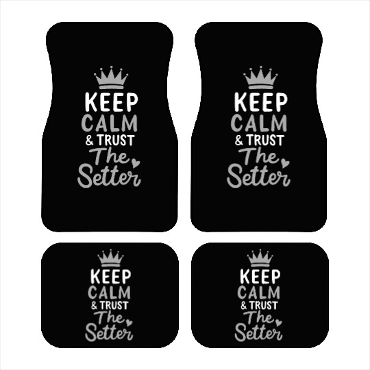 Volleyball Keep Calm And Trust The Setter Player Car Mats
