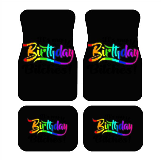 Its my birthday bitches Gay Pride Rainbow LGBT gif Car Mats