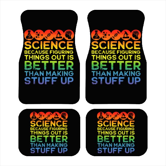 Science Car Mats Science Car Mats Science Is Real Scienc