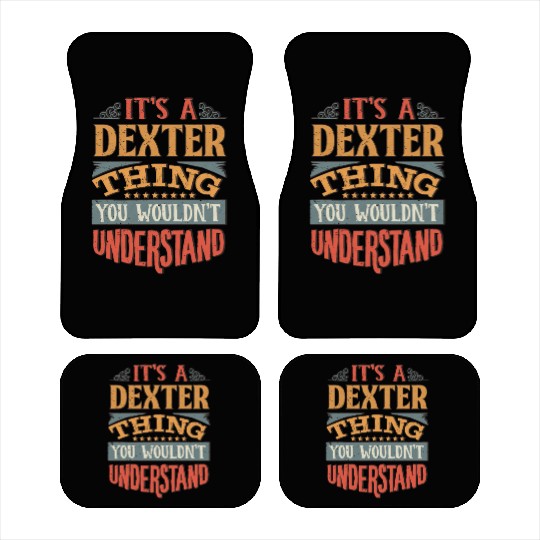 It's A Dexter Thing You Wouldnt Understand - Car Mats