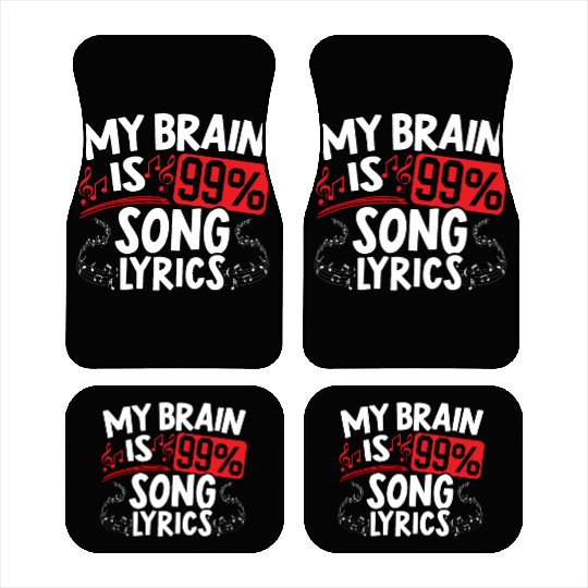 My Brain Is 99% Song Lyrics Musican Song Writer Car Mats