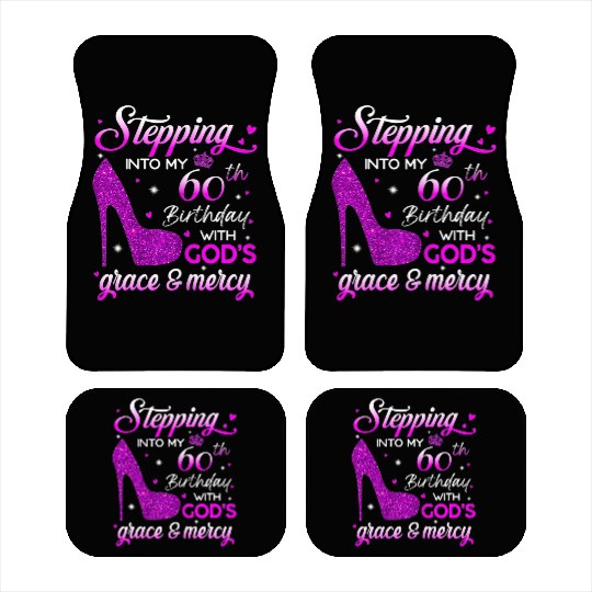 Womens Stepping Into My 60th Birthday With God s Car Mats