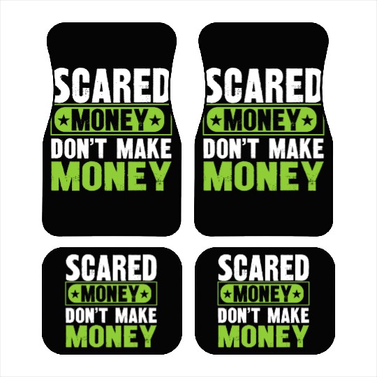 Scared Money Dont Make Money Car Mats