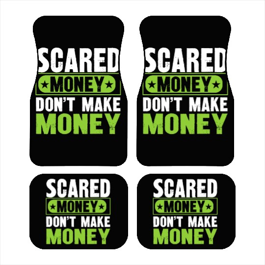 Scared Money Dont Make Money Car Mats
