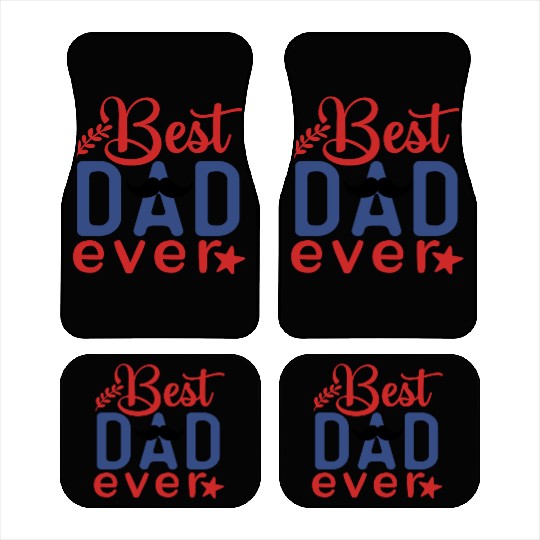 Best Dad Ever Father's day Gift Car Mats