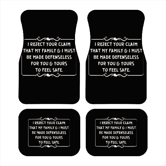 I Reject Your Gun Control Claim ©WhiteTigerLLC.Com Car Mats