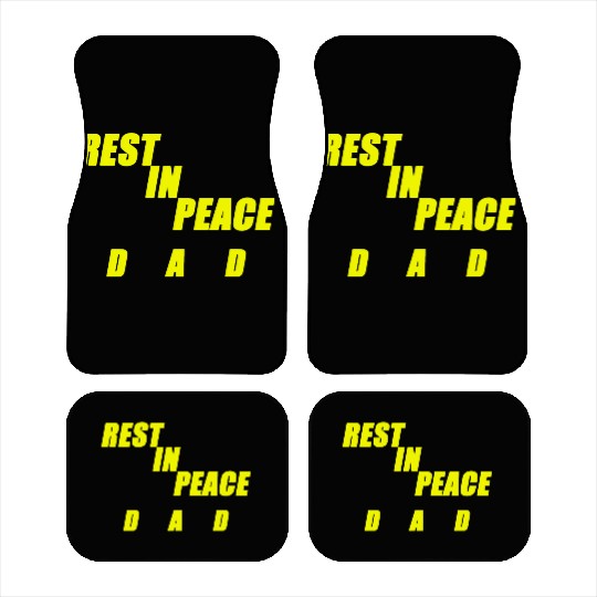 REST IN PEACE DAD Car Mats