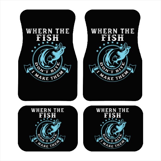 Where the fish don't bite I make them. Funny fish Car Mats