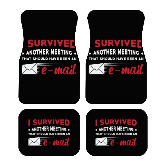 Entrepreneur I Survived Another Meeting E-Mail CEO Car Mats