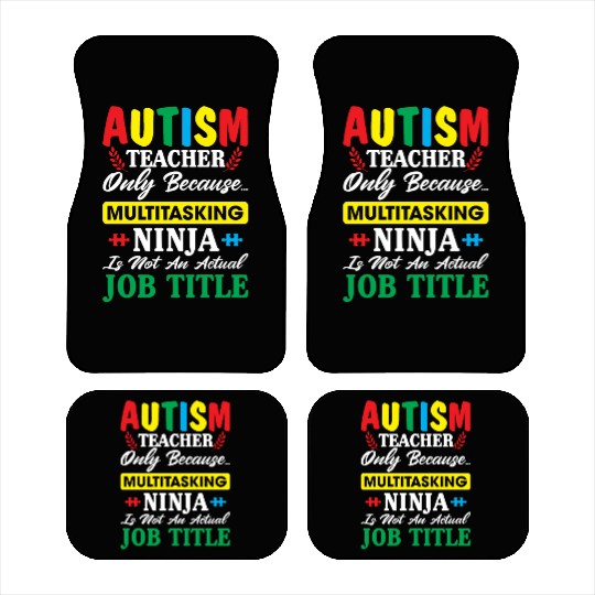 Autism Teacher Only Because Multitasking Ninja Car Mats
