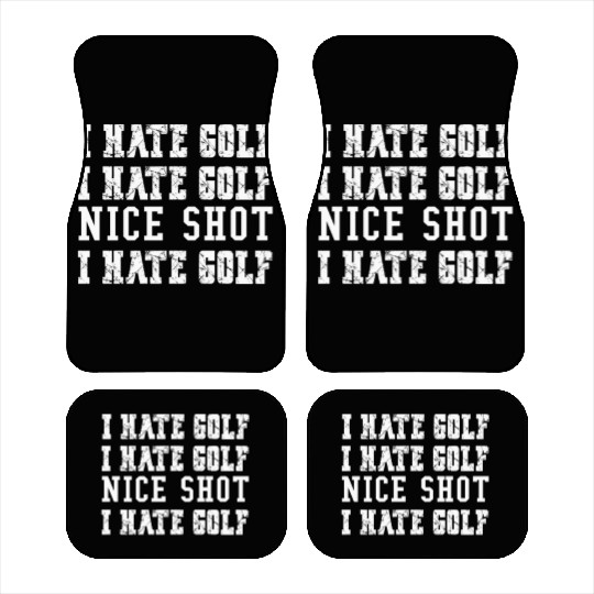 Mens Funny Golf Tees I Hate Golf But Nice Shot, Car Mats