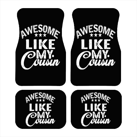 AWESOME LIKE MY Cousin Funny Cousin Gift Cousin Car Mats