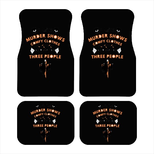I like murder shows comfy clothes Car Mats