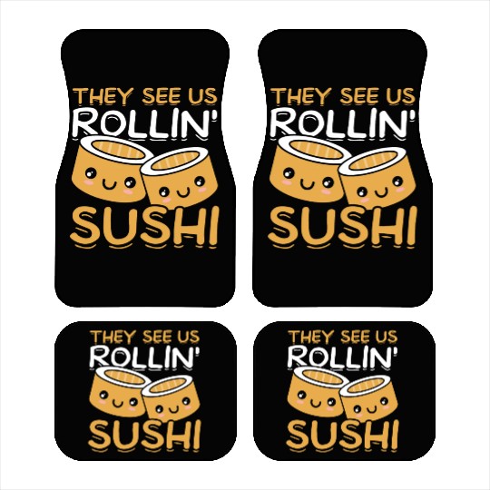 They See Us Rollin' Sushi Lover Japan Japanese Car Mats