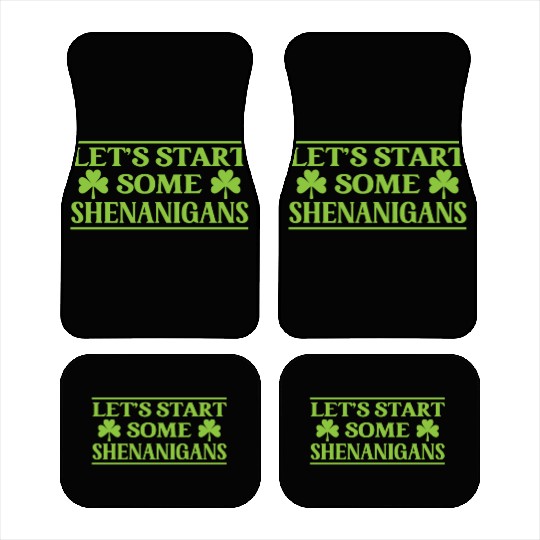 Let's Start Some Shenanigans Irish Ireland Gaelic Car Mats