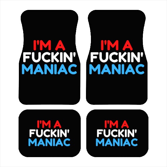 Fuckin' Maniac (Red, White and Blue version) Car Mats