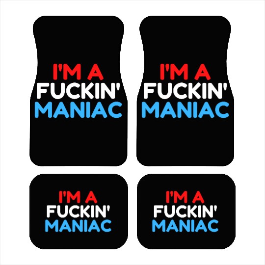 Fuckin' Maniac (Red, White and Blue version) Car Mats