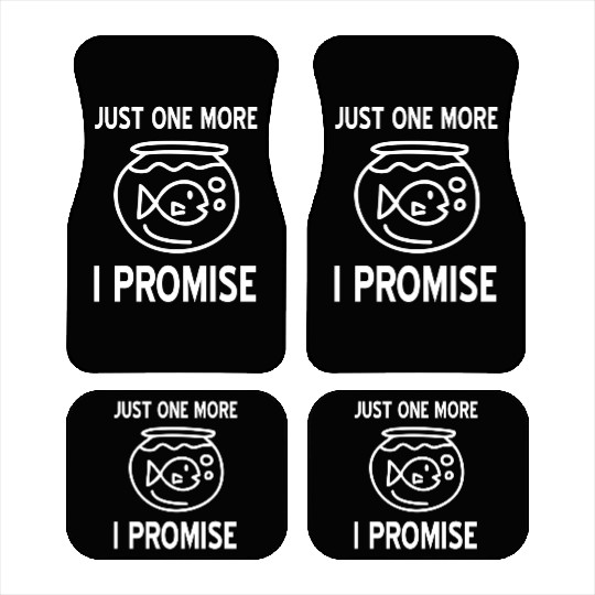 Just one more Fish I promise Car Mats