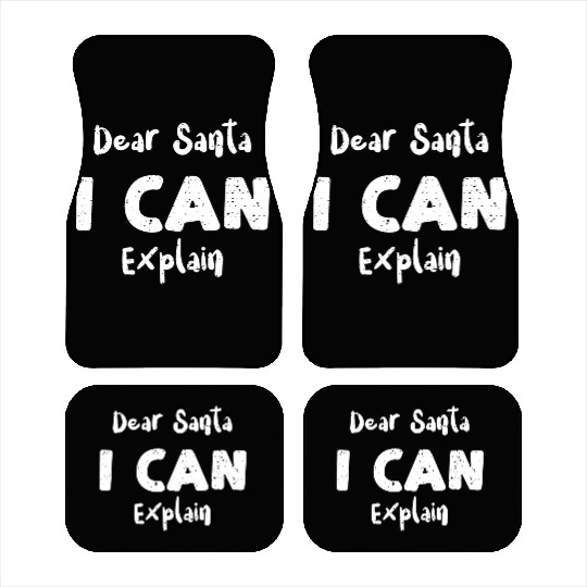 Dear Santa I Can Explain Car Mats