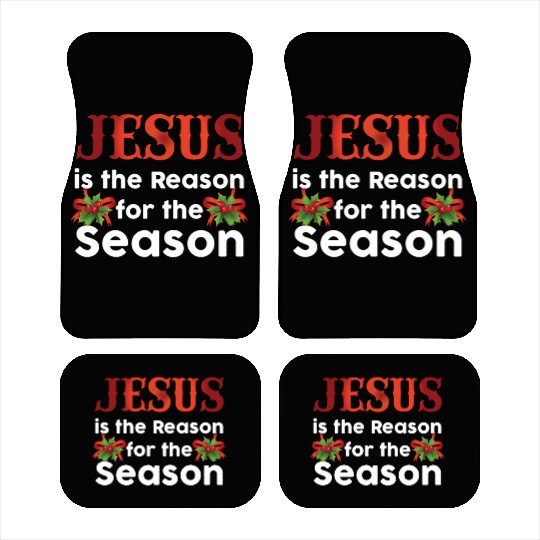 Jesus Is The Reason For The Season Funny Christmas Car Mats
