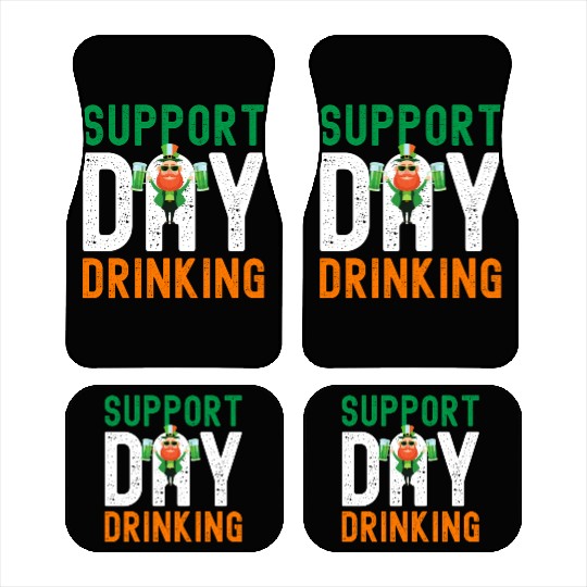 Support Day Drinking St Patrick's Day Car Mats
