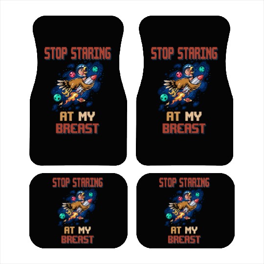 Stop Staring A My Breasts, Turkey Funny Sarcastic Car Mats