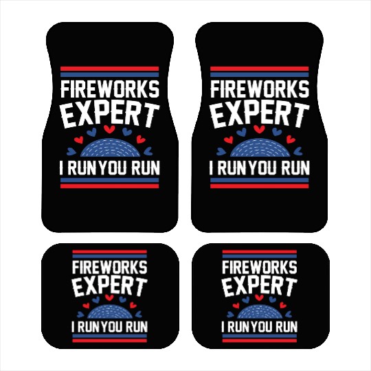Fireworks Expert I Run you Run Car Mats