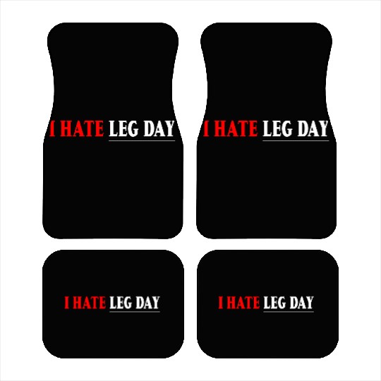 I Hate Leg Day 7 Car Mats