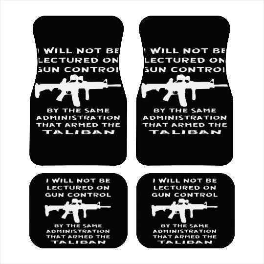 I Will Not Be Lectured On Gun Control By The Same Car Mats