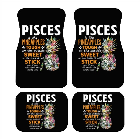Pisces Is Like Pineapples Tough The Outside Sweet Car Mats