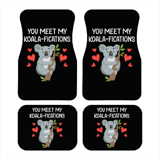You Meet My Koalifications Gift for Him Her Koala Car Mats