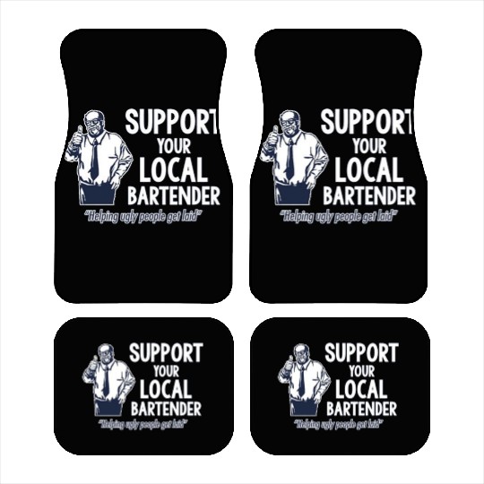 Support Your Local Bartender Car Mats