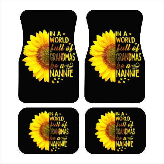 In A World Full Of Grandmas Be Nannie Sunflower Car Mats