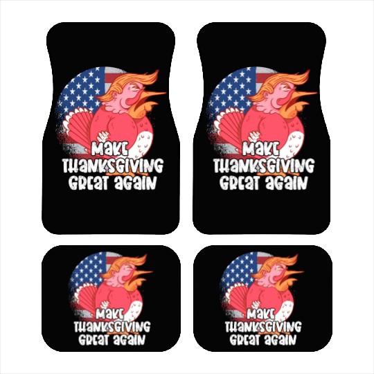 Make Thanksgiving Great Again, Funny Trump US Car Mats