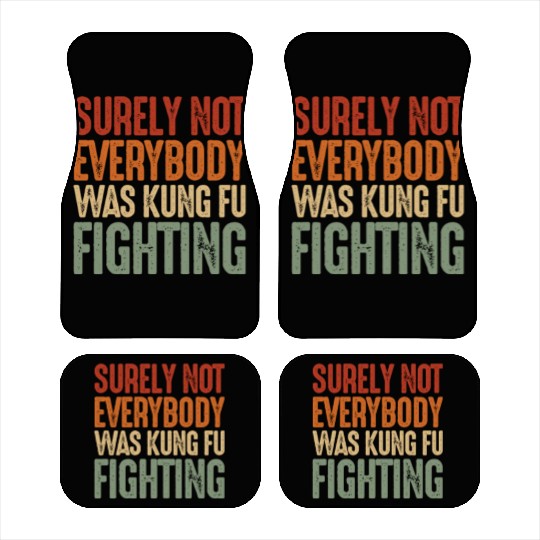 Surely Not Everybody Was Kung Fu Fighting Retro Car Mats