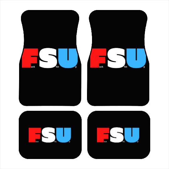 FSU Fuck Shit Up (in Red White Blue letters) Car Mats