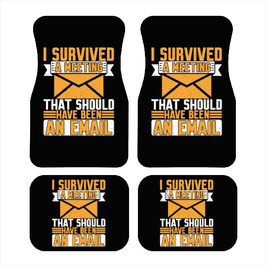 I Survived Another Meeting 8 Car Mats