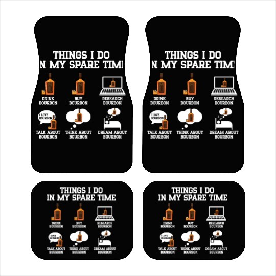 Things I Do In My Spare Time | Bourbon Drinker Car Mats
