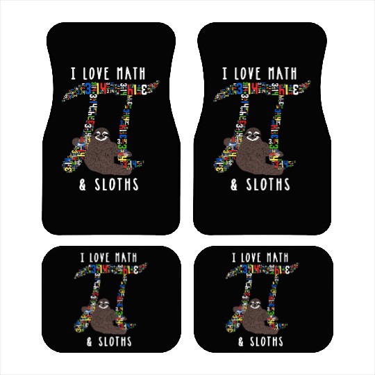 I Love Math and Sloths Funny Mathematics Pi Day Car Mats