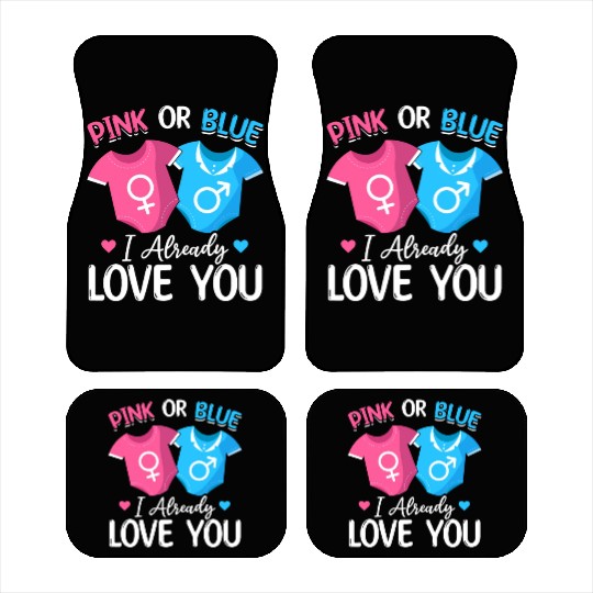 Pink Or Blue I Already Love You - Baby Newborn Car Mats