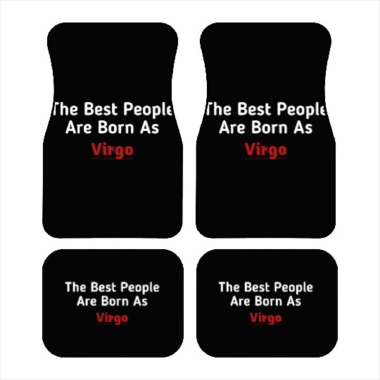 The Best People Are Born As Virgo Car Mats