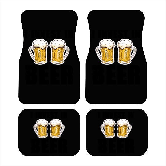 I Invest In Beer Car Mats