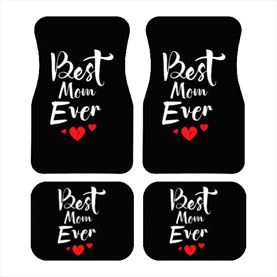 Best Mom Ever Funny design Classic Car Mats