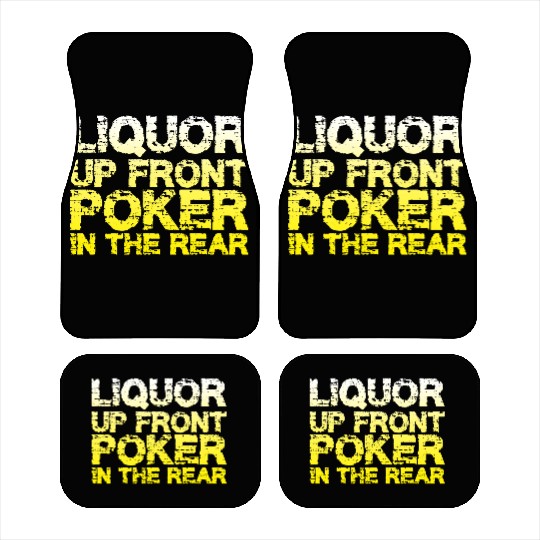 Liquor Up Front, Poker In The Rear Car Mats