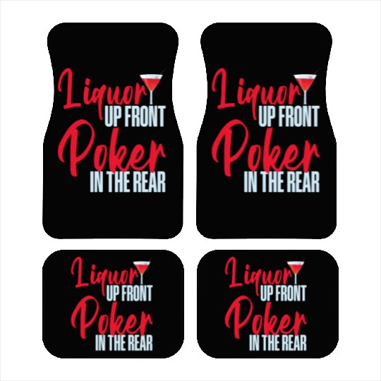 Liquor Up Front, Poker In The Rear 4 Car Mats