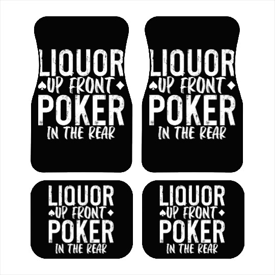 Liquor Up Front, Poker In The Rear 2 Car Mats