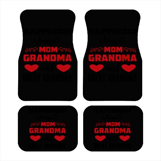 Happiness is Being mom grandma and great grandma Car Mats