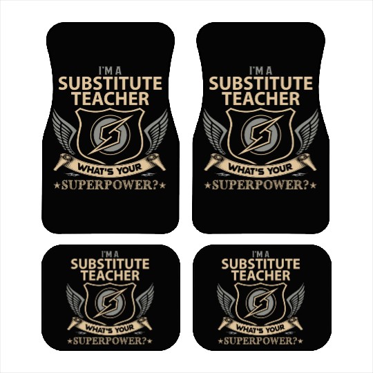 Substitute Teacher Car Mats - Superpower Job Gift I