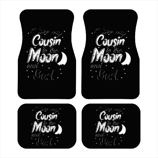 I love my cousin to the moon and back Car Mats